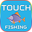 Touch Fishing