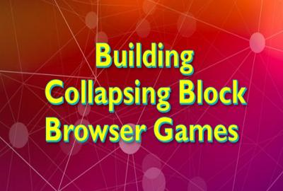 Building "Collapsing Blocks" Browser Games main cover image